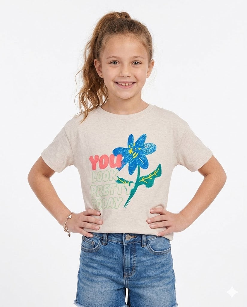 you look pretty t shirt
